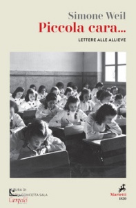 WEIL SIMONE, Piccola cara... lettere alle allieve