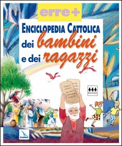 ERRE +, ENCICLOPEDIA CATTOLICA DEI BAMBINI E DEI RAGAZZI