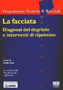 PIZZI EMILIO /CUR., Facciata. Diagnosi del degrado e interventi di r.
