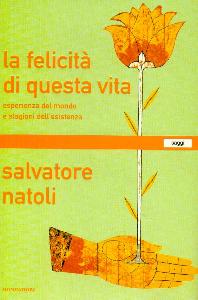 NATOLI SALVATORE, Felicit� di questa vita