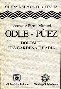 MECIANI, Odle - P�ez. Dolomiti tra Gardena e Badia