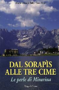 BELLI-VERZI, Dal Sorapis alle Tre Cime. Le perle di Misurina