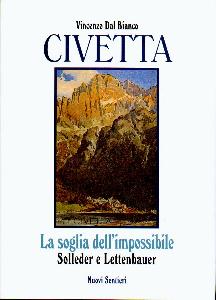 DAL BIANCO VINCENZO, Civetta. La soglia dell