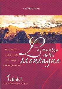 GHERZI ANDREA, Musica delle montagne