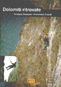 BRESSAN - LEARDI, Dolomiti ritrovate Scalate medio-alta difficolt�