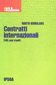 KURKDJIAN VARTUI, Contratti internazionali. 240 casi risolti