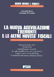 IORIO-PIZZITOLA, Nuova agevolazione Tremonti e le novit� fiscali