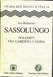 RABANSER IVO, Sassolungo. Dolomiti fra Gardena e Fassa