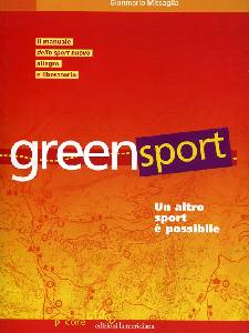 MISSAGLIA GIANMARIO, Green sport. Un altro sport possibile