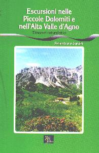 SANDRI SEBASTIANO, Escursioni nelle piccole Dolomiti e Valle d