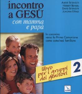 AA.VV., Incontro a Ges� con mamma e pap�. Vol.2�