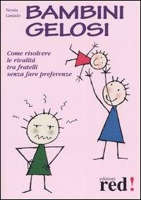 LANIADO, Bambini gelosi