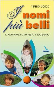 BOSCO TERESIO, Nomi pi� belli