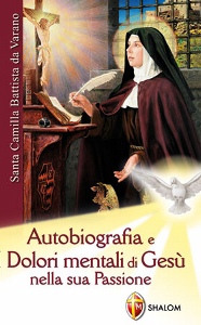 BATTISTA DA VARANO, Autobiografia e I dolori mentali di Ges� ...