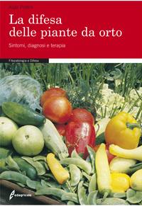 POLLINI ALDO, La difesa delle piante da orto