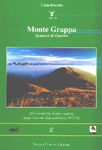 DONETTO FABIO, Monte Grappa. Sentieri di guerra