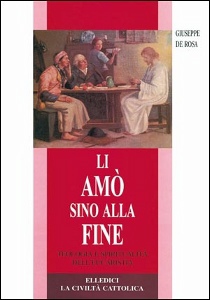 DE ROSA GIUSEPPE, Li am� sino alla fine. Teologia dell