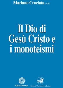 CROCIATA MARIANO, Dio di Ges� Cristo e i monoteisti