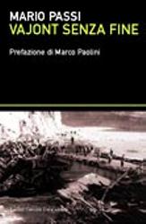 PASSI MARIO, Vajont senza fine