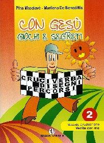 VERDICCHIA DANILO, Con Ges�. Giochi e segreti Sussidio. Venite con me