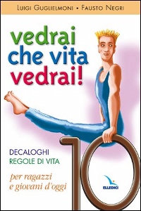 GUGLIELMONI-NEGRI, Vedrai che vita vedrai