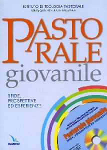 AA.VV., Pastorale giovanile. Sfide prospettive esperienze