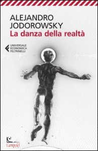 JODOROWSKY ALEJANDRO, La danza della realt�