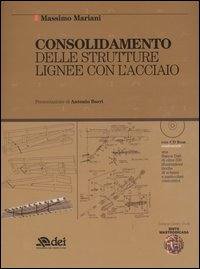 MARIANI MASSIMO, Consolidamento delle strutture lignee con acciaio