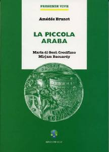 BRUNOT AMEDEE, Piccola araba. Maria di Ges� Crocifisso