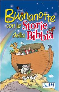 AA.VV., Buonanotte con le storie della Bibbia