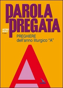 MERICO ANTONIO, Parola pregata. Preghiere per l
