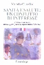 CRIVELLINI MARCELLO, Sanit� e salute un conflitto di interesse