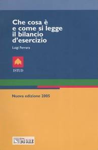 FERRARA LUIGI, Che cosa � e come si legge il bilancio d