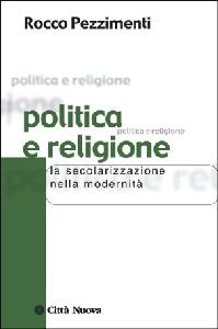 PEZZIMENTI ROCCO, Politica e religione