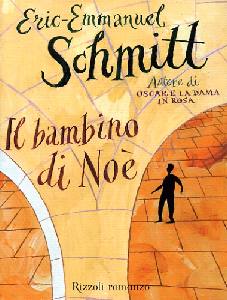 SCHMITT EMANUEL, Il bambino di No�
