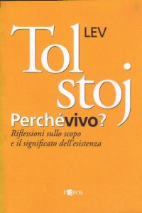 TOLSTOJ LEV, Perch� vivo ?