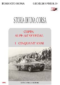 BONA R.- PIROLO G., Storia di una corsa. Coppa Alpe del Nevegal