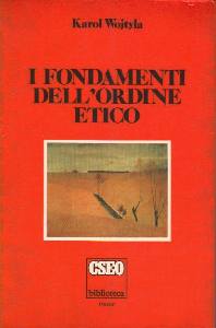 WOJTYLA KAROL, FONDAMENTI DELL