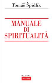 SPIDLIK TOMAS, Manuale di spiritualit�