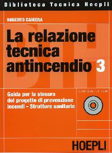 CAMERA ROBERTO, La relazione tecnica antincendio/strutt. sanitarie