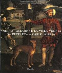 BELTRAMINI G.,BURNS, Andrea Palladio e la Villa Veneta