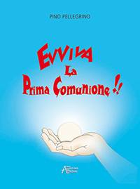 PELLEGRINO PINP, Evviva la prima comunione