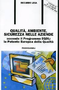 LEGA RICCARDO, Qualit� ambiente sicurezza nelle aziende  p. EQDL