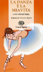 AA.VV., La danza � la mia vita