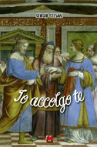 STEVAN SERGIO, Io accolgo te. Rito del matrimonio