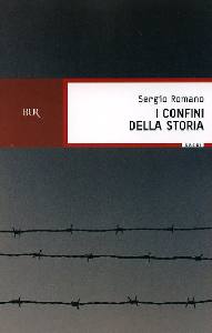 ROMANO SERGIO, I confini della storia