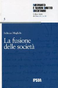 MAGLIULO FEDERICO, La fusione delle societ�