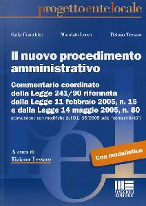 FRANCHINI - TESSARO, Il nuovo procedimento amministrativo