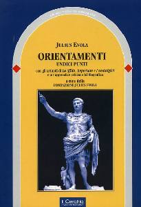 EVOLA JULIUS, Orientamenti