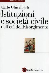 GHISALBERTI, Istituzioni e societ� civile nel risorgimento